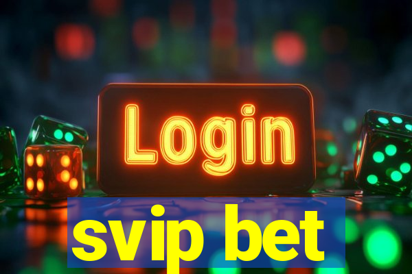 svip bet