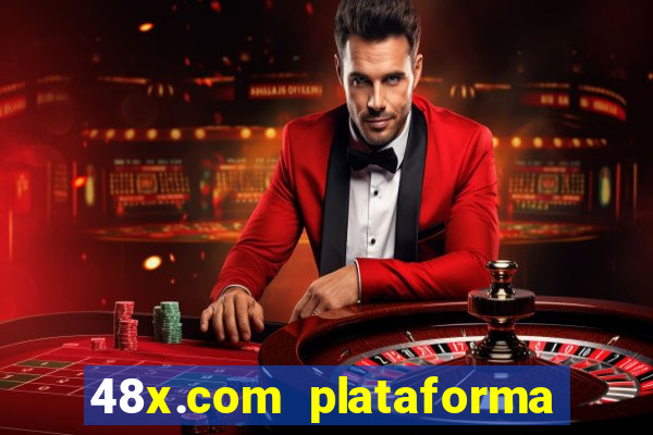 48x.com plataforma de jogos