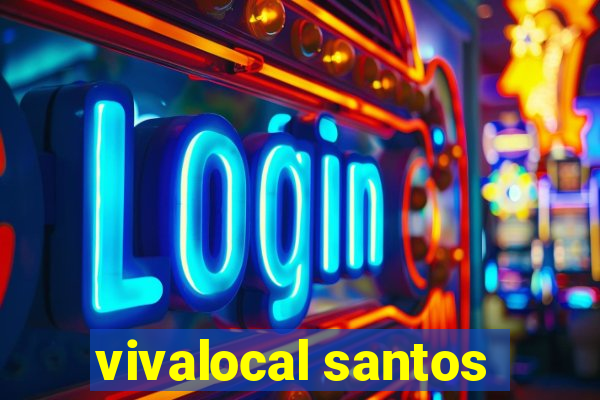 vivalocal santos