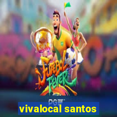 vivalocal santos