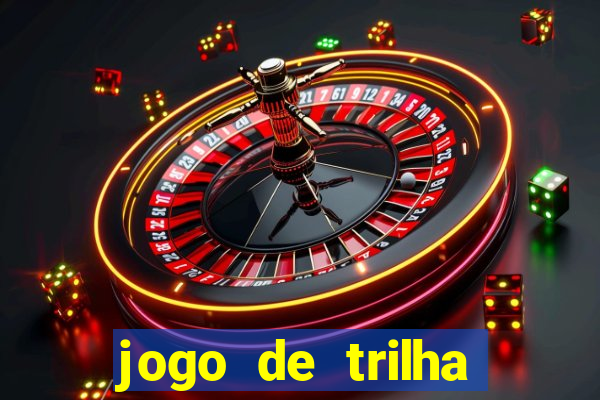 jogo de trilha para imprimir