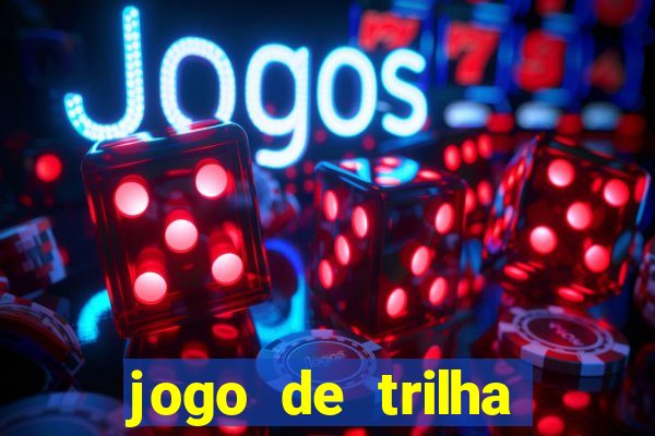 jogo de trilha para imprimir