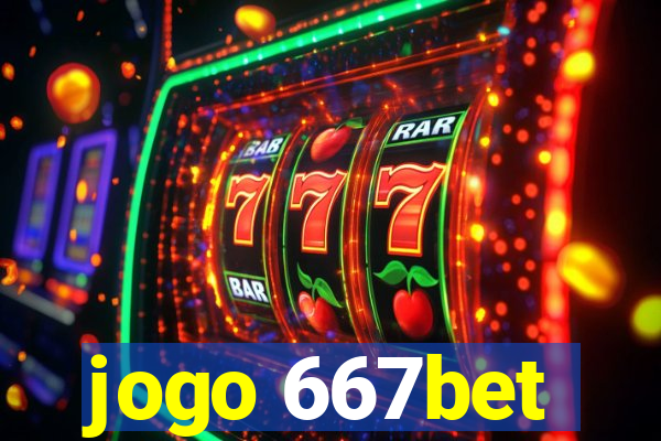 jogo 667bet