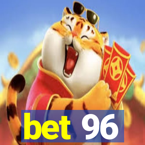 bet 96