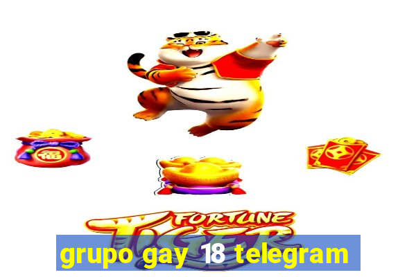 grupo gay 18 telegram