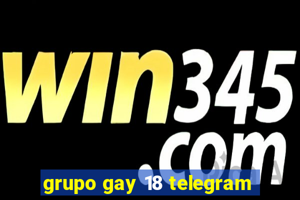 grupo gay 18 telegram