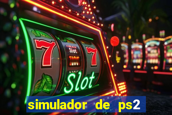 simulador de ps2 para pc