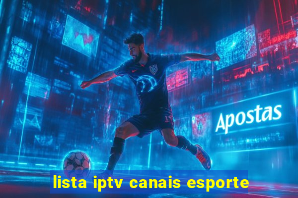 lista iptv canais esporte