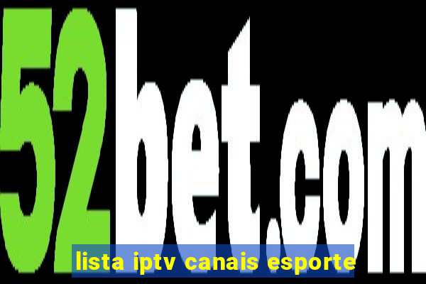 lista iptv canais esporte