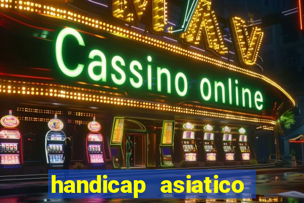 handicap asiatico 0.0 -0.5