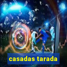 casadas tarada