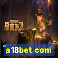 a18bet com