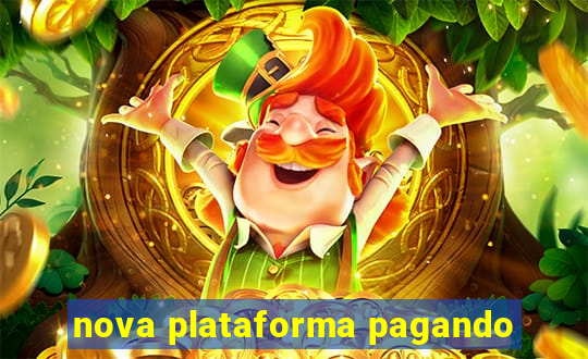 nova plataforma pagando