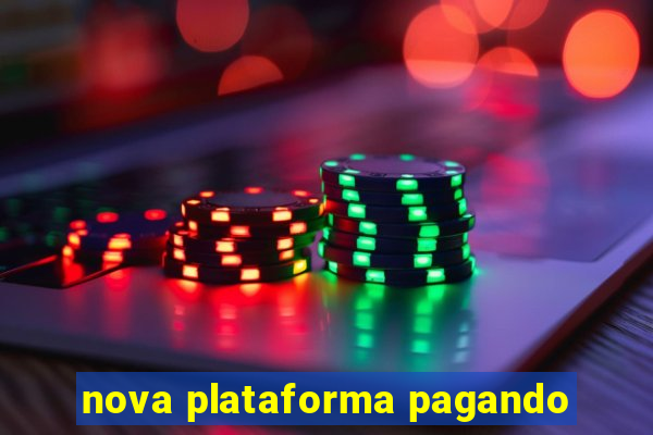 nova plataforma pagando