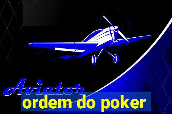 ordem do poker