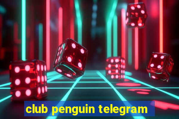 club penguin telegram