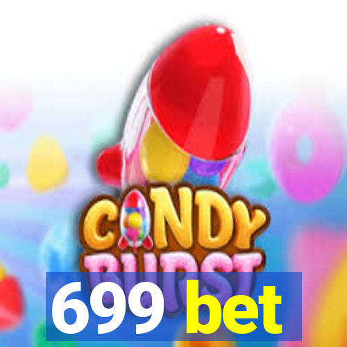 699 bet