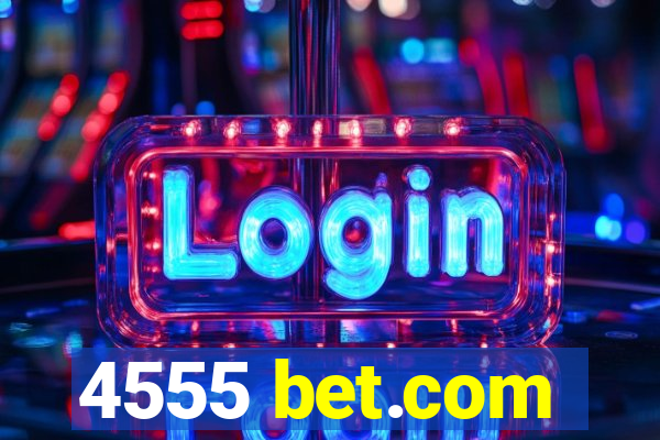 4555 bet.com