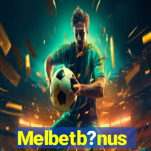 Melbetb?nus