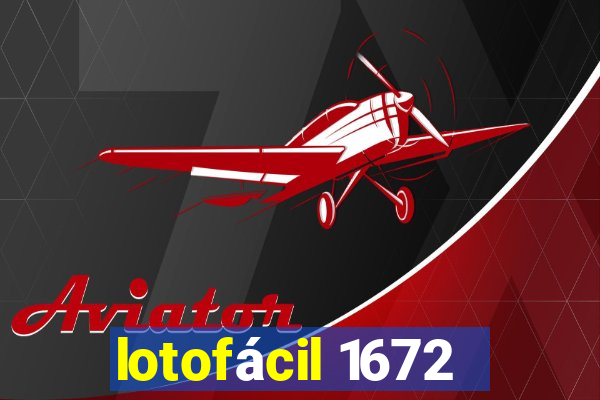 lotofácil 1672