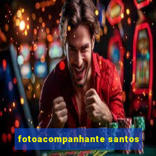 fotoacompanhante santos