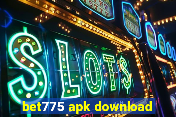 bet775 apk download