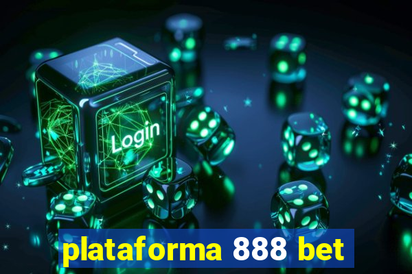 plataforma 888 bet