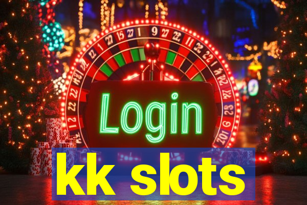 kk slots