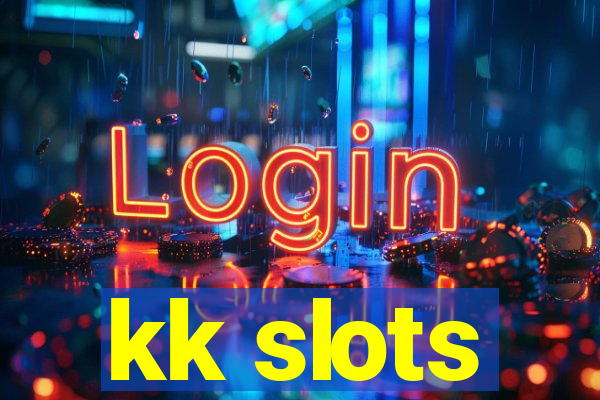 kk slots