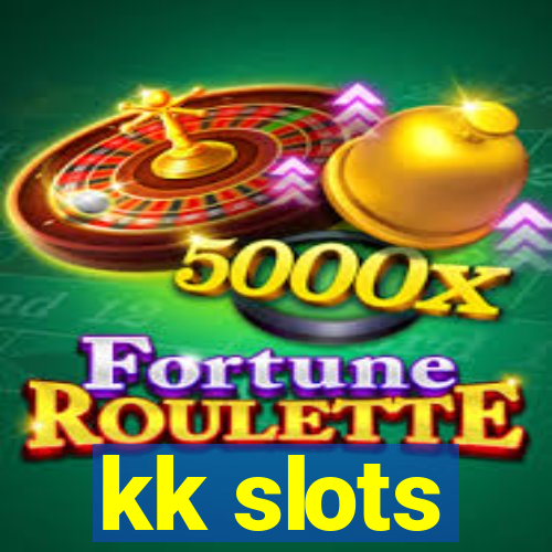 kk slots