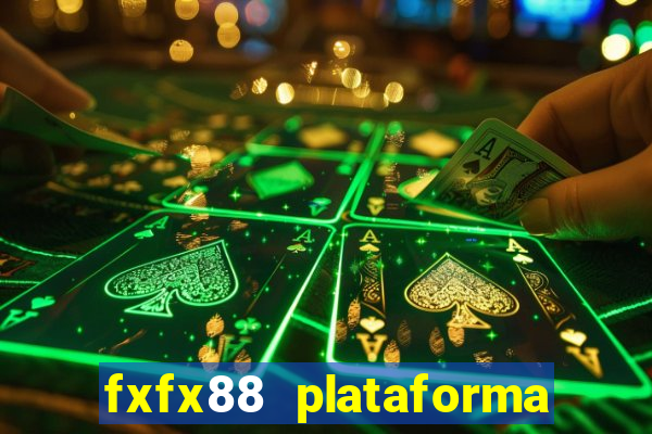 fxfx88 plataforma de jogos