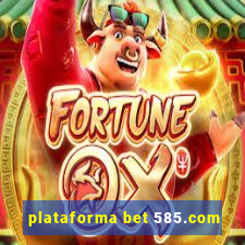 plataforma bet 585.com