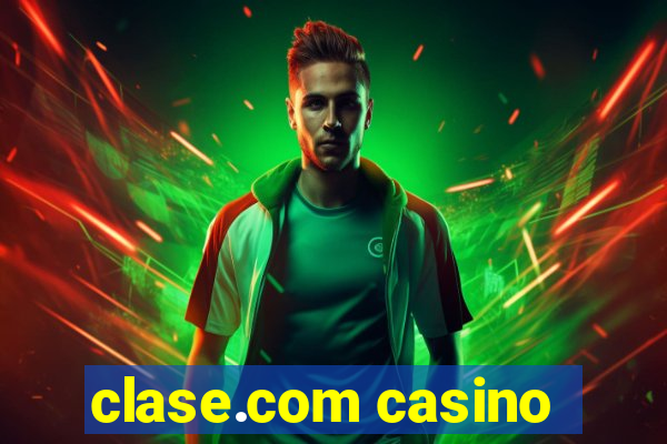 clase.com casino