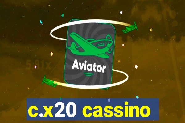 c.x20 cassino