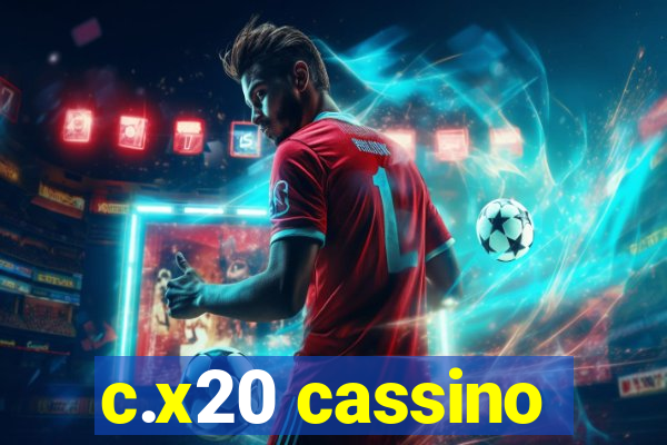 c.x20 cassino