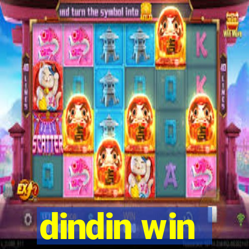 dindin win