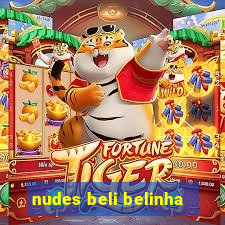 nudes beli belinha