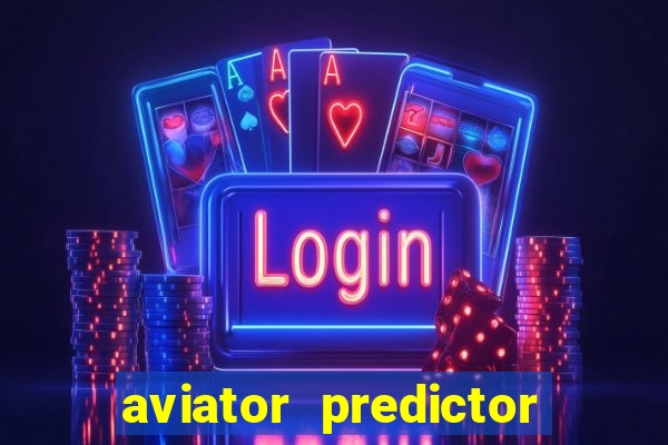 aviator predictor v4.0 activation code free