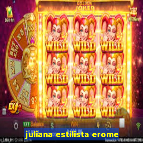 juliana estilista erome