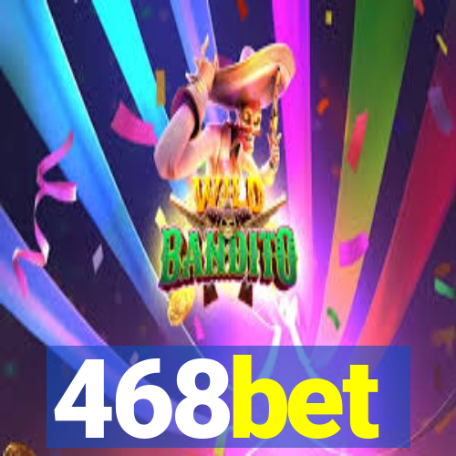 468bet