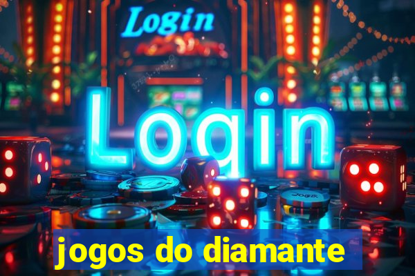 jogos do diamante