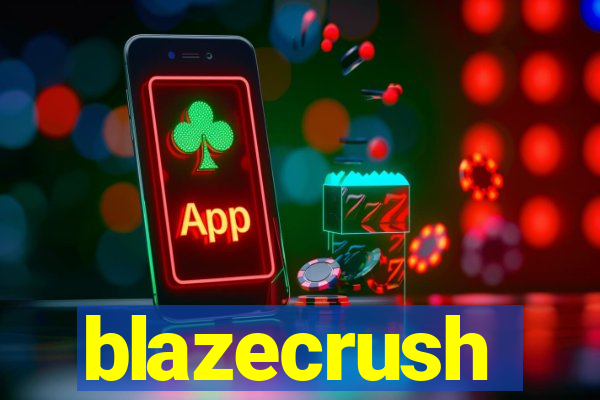 blazecrush