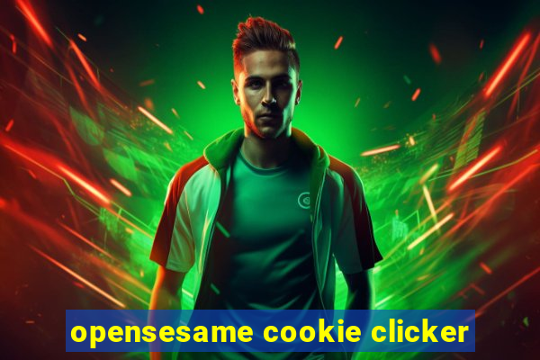 opensesame cookie clicker