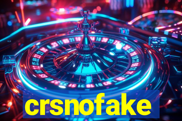 crsnofake