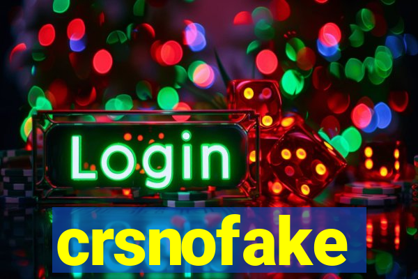 crsnofake