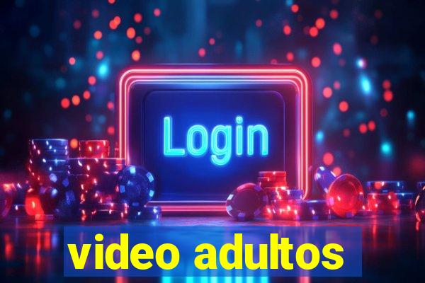 video adultos