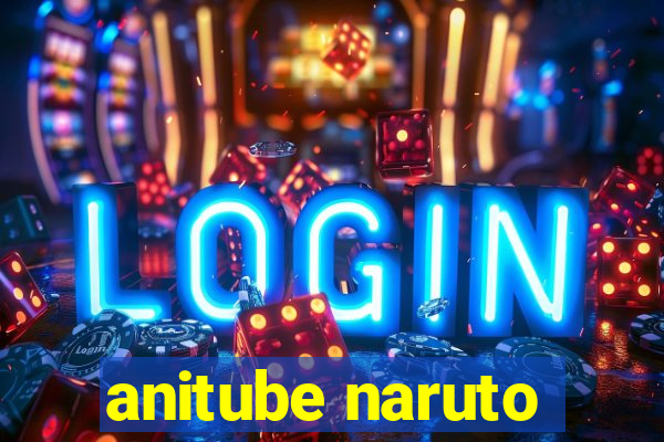 anitube naruto