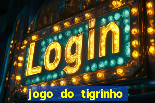 jogo do tigrinho que mais paga