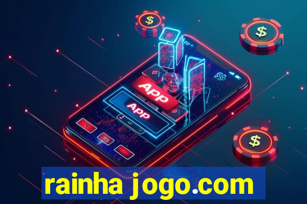 rainha jogo.com