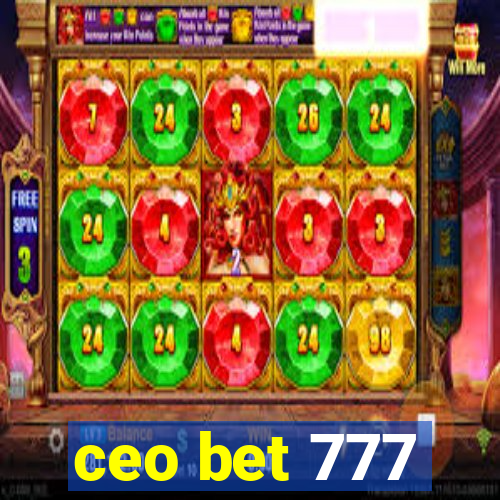 ceo bet 777